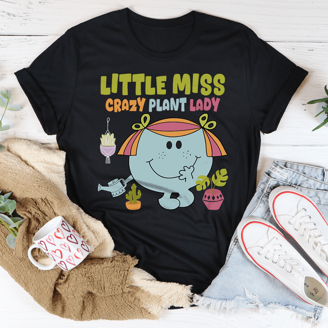 Little Miss Crazy Plant Lady Tee