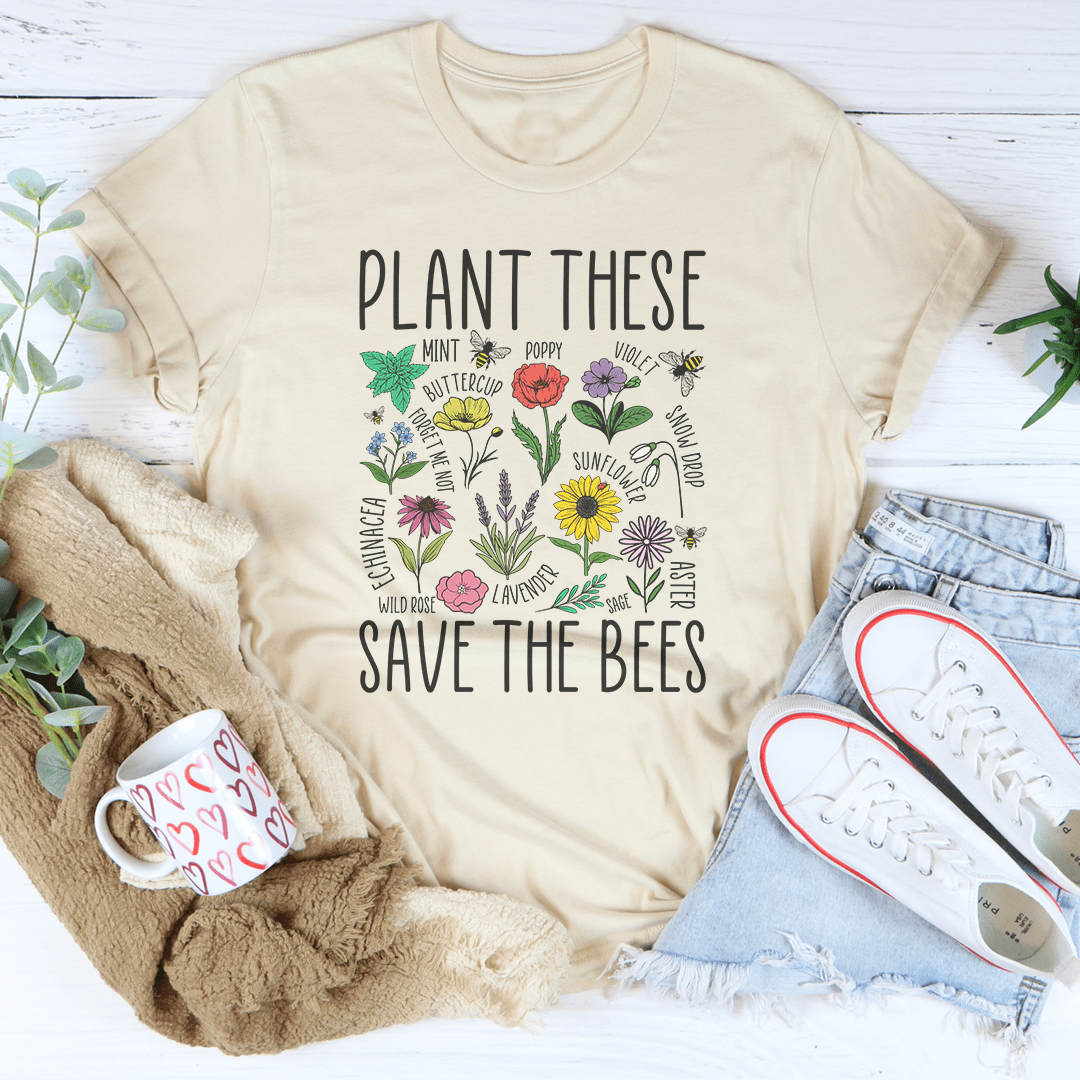 Plant These Save The Bees Tee